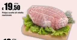 Sì con te Supermercati Polpa scelta di vitello nazionale offerta