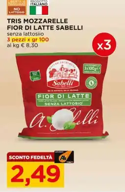 Alì Supermercati Tris mozzarelle fior di latte sabelli senza lattosio offerta