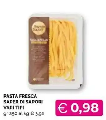 Maxisconto Pasta fresca Saper di Sapori offerta