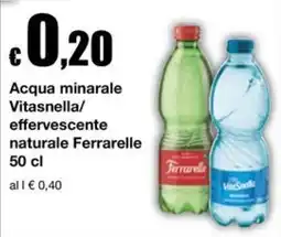 Sì con te Supermercati Acqua minerale Vitasnella/effervescente naturale Ferrarelle offerta