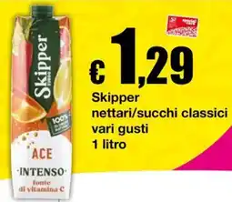 Sì con te Supermercati Skipper nettari/succhi classici offerta