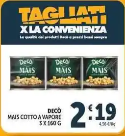 Deco Supermercati Decò Mais Cotto a Vapore offerta