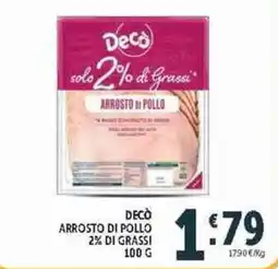 Deco Supermercati Decò arrosto di pollo 2% di grassi offerta