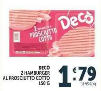 Deco Supermercati Decò 2 hamburger al prosciutto cotto offerta