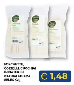 Maxisconto Forchette, coltelli, cucchiaini in mater-bi natura chiama selex offerta