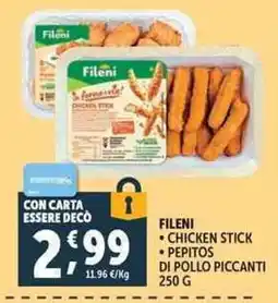 Deco Supermercati Fileni Chicken Stick Pepitos di pollo piccanti offerta