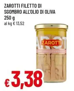 Famila Superstore Zarotti filetto di sgombro all'olio di oliva offerta