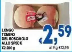 DEM Longo Tomino del Boscaiolo allo Speck offerta