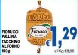 DEM Fiorucci pallina tacchino al forno offerta