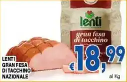 DEM Lenti gran fesa di tacchino nazionale offerta