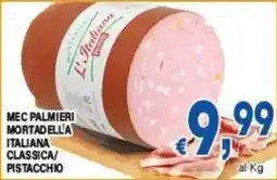 DEM Mec Palmieri Mortadella Italiana Classica offerta