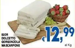 DEM Igor Dolcetto Gorgonzola Mascarpone offerta