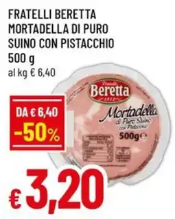 Famila Superstore Mortadella di Puro Suino con Pistacchio Beretta offerta