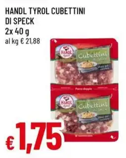 Famila Superstore Handl Tyrol cubettini di speck offerta