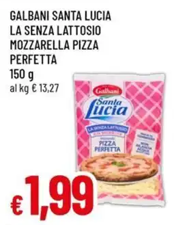 Famila Superstore Galbani Santa Lucia mozzarella pizza perfetta offerta