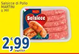 Market Ingross Salsicce di Pollo MARTINI offerta