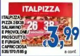 DEM Italpizza pizza 26x38 salamino e provolone/prosciutto e funghi/capricciosa offerta