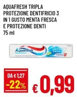 Famila Superstore Aquafresh tripla protezione dentifricio 3 in 1 gusto menta fresca offerta