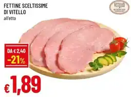 Famila Superstore Fettine sceltissime di vitello offerta