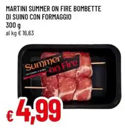 Famila Superstore Martini Summer on Fire bombette di suino con formaggio offerta