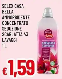 Famila Superstore Selex casa bella ammorbidente concentrato seduzione scarlatta offerta