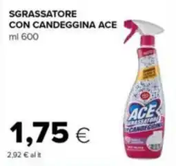 Tigre Sgrassatore con candeggina Ace offerta