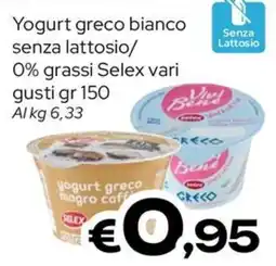 MAX Supermercati Yogurt greco bianco senza lattosio Selex offerta