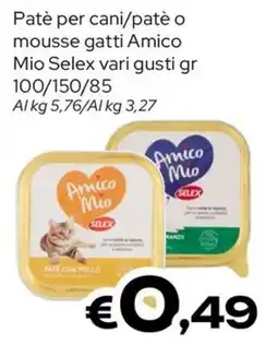 MAX Supermercati Paté per cani/paté o mousse gatti Amico Mio Selex offerta