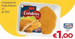 MAX Supermercati Cotolette di Pollo Martini offerta