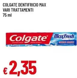 Famila Superstore Colgate dentifricio Max Fresh offerta