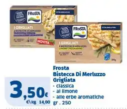 Sigma Frosta Bistecca Di Merluzzo Grigliata offerta
