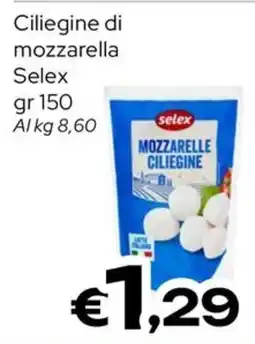 MAX Supermercati Ciliegine di mozzarella Selex offerta