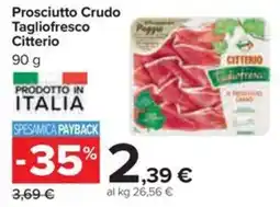 Carrefour Iper Prosciutto Crudo Tagliofresco Citterio offerta
