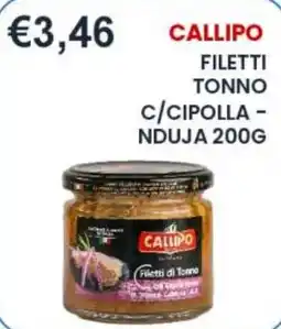 Caramico Callipo filetti di tonno c/cipolla - nduja offerta