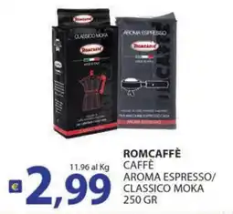 Supermercati Bruscoli Romcaffè caffè aroma espresso/classico moka offerta