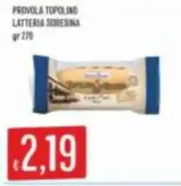 Mercadò Provolone topolino Latteria Sorensina offerta