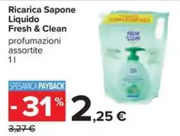 Carrefour Iper Ricarica Sapone Liquido Fresh & Clean offerta