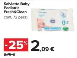 Carrefour Iper Salviette Baby Pediatric Fresh&Clean offerta