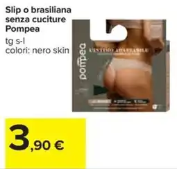 Carrefour Iper Slip o brasiliana senza cuciture Pompea offerta