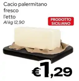 MAX Supermercati Cacio palermitano fresco offerta