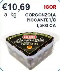 Caramico Gorgonzola Piccante Igor offerta