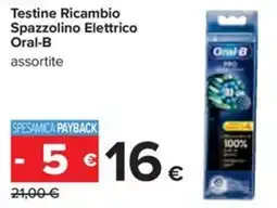 Carrefour Iper Testine Ricambio Spazzolino Elettrico Oral-B assortite offerta