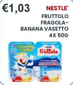 Caramico Nestlé Fruttolo Fragola-Banana Vasetto offerta