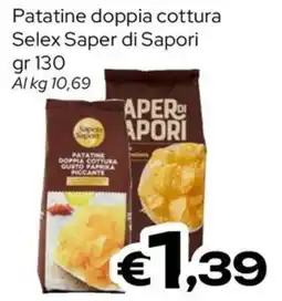 MAX Supermercati Patatine doppia cottura Selex Saper di Sapori offerta