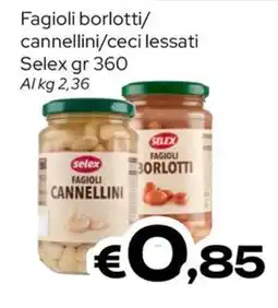 MAX Supermercati Fagioli cannellini Selex offerta