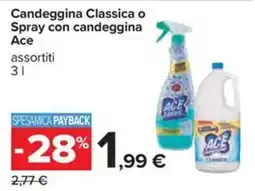 Carrefour Iper Candeggina Classica o Spray con candeggina Ace offerta
