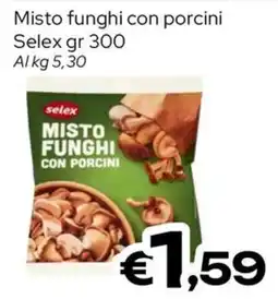 MAX Supermercati Misto funghi con porcini Selex offerta