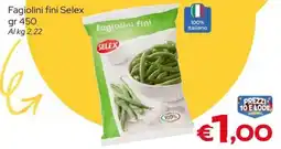 MAX Supermercati Fagiolini fini Selex offerta