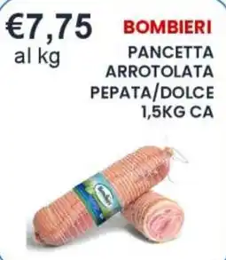 Caramico Pancetta arrotolata pepata/dolce Bombieri offerta