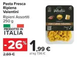 Carrefour Iper Pasta Fresca Ripiena Valentini offerta